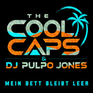 Mein Bett bleibt leer – The Cool Caps