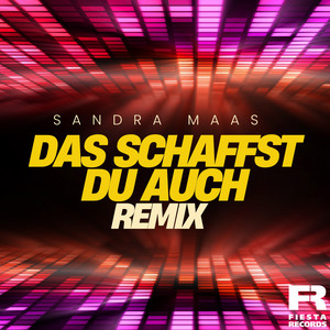 Das schaffst du auch (Remix) – Sandra Maas