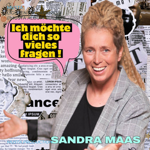Ich möchte Dich so vieles fragen – Sandra Maas